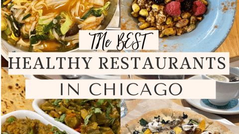 Best Healthy(ish) Chicago Restaurants Plant-Based + Vegan Options, Brunch, Dinner, Cheap Options