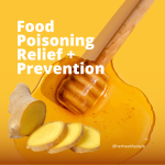 Food Poisoning Relief + Prevention - Natural Remedies for Food Poisoning