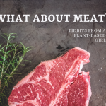 what about meat - do we need meat, plant-based, vegans starting to eat meat again